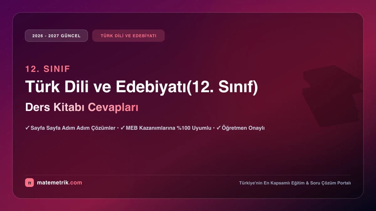 2026-2027 MEB Türk Dili ve Edebiyatı Ders Kitabı Cevapları (12. Sınıf)