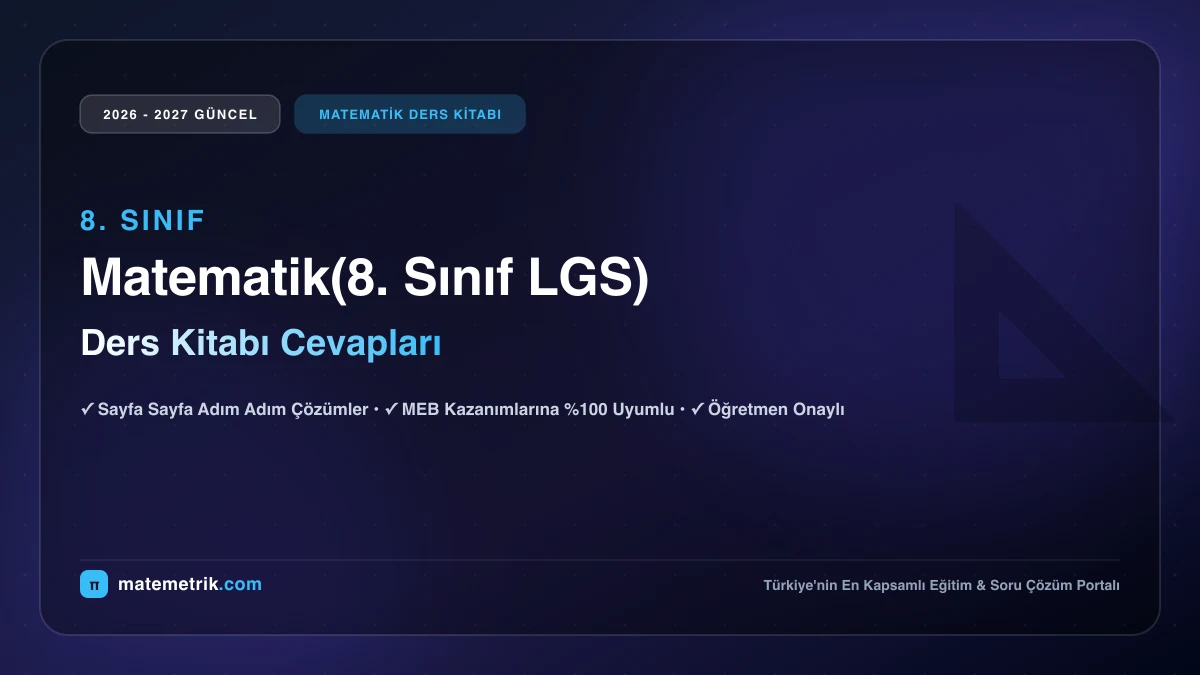 2026-2027 MEB Matematik Ders Kitabı Cevapları (8. Sınıf LGS)