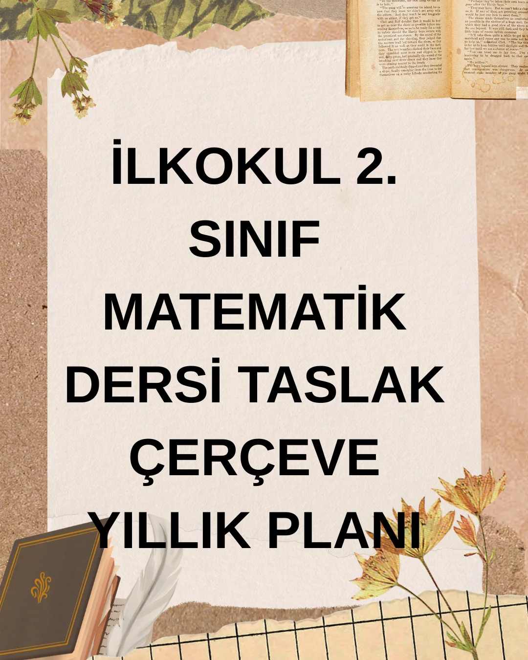 2025-2026 Eğitim Öğretim Yılı 2. Sınıf Matematik Dersi Taslak Çerçeve Yıllık Planı (MEB Uyumlu PDF)