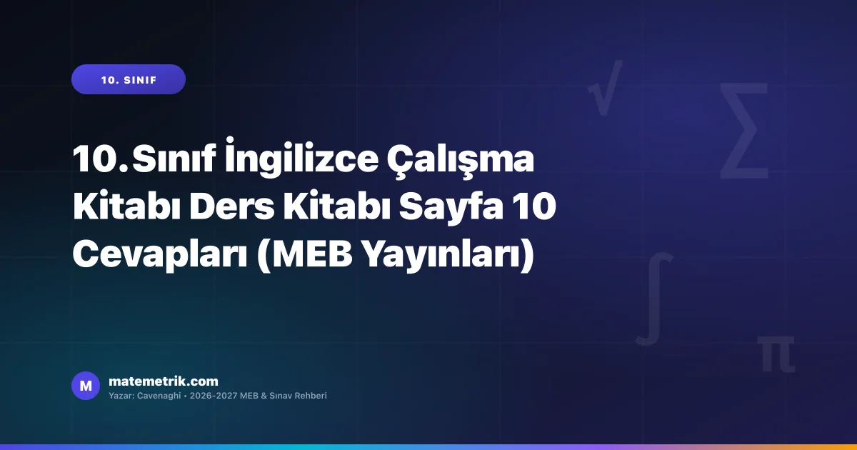 10. Sınıf İngilizce Çalışma Kitabı Ders Kitabı Sayfa 10 Cevapları (MEB Yayınları)