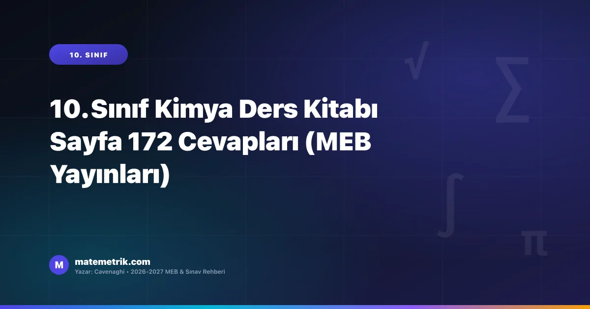 10. Sınıf Kimya Ders Kitabı Sayfa 172 Cevapları (MEB Yayınları)