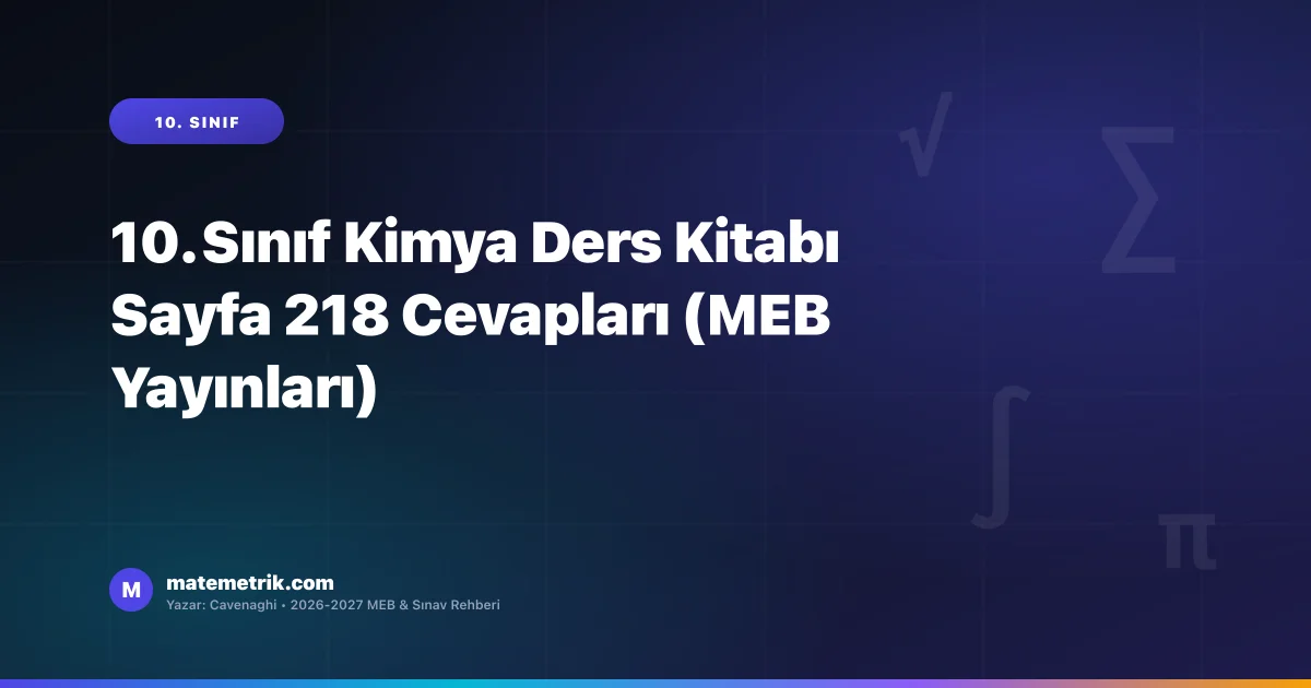 10. Sınıf Kimya Ders Kitabı Sayfa 218 Cevapları (MEB Yayınları)