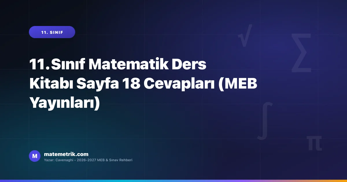 11. Sınıf Matematik Ders Kitabı Sayfa 18 Cevapları (MEB Yayınları)