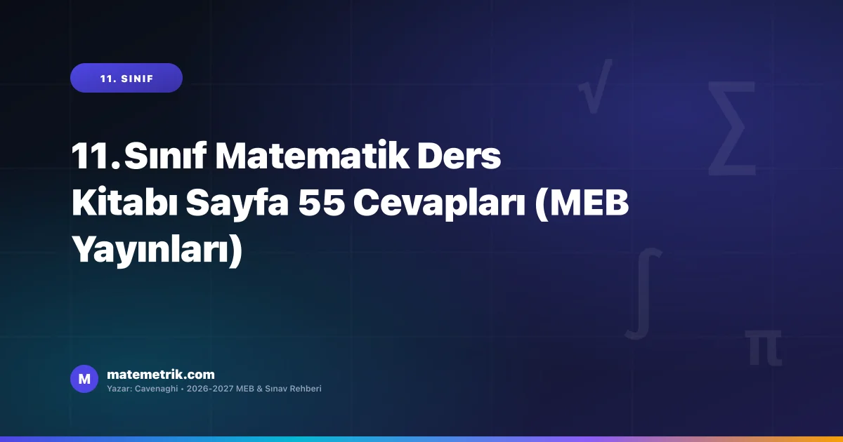 11. Sınıf Matematik Ders Kitabı Sayfa 55 Cevapları (MEB Yayınları)