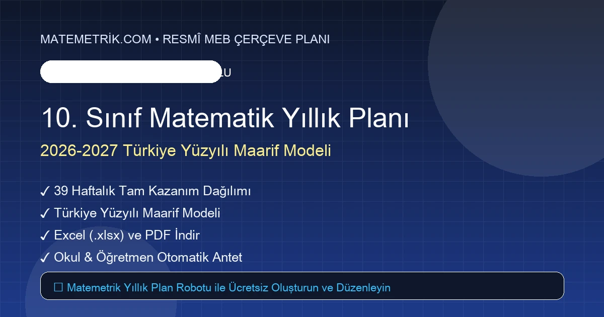 2026-2027 10. Sınıf Matematik Maarif Modeli Yıllık Çerçeve Planı (Excel & PDF İndir)
