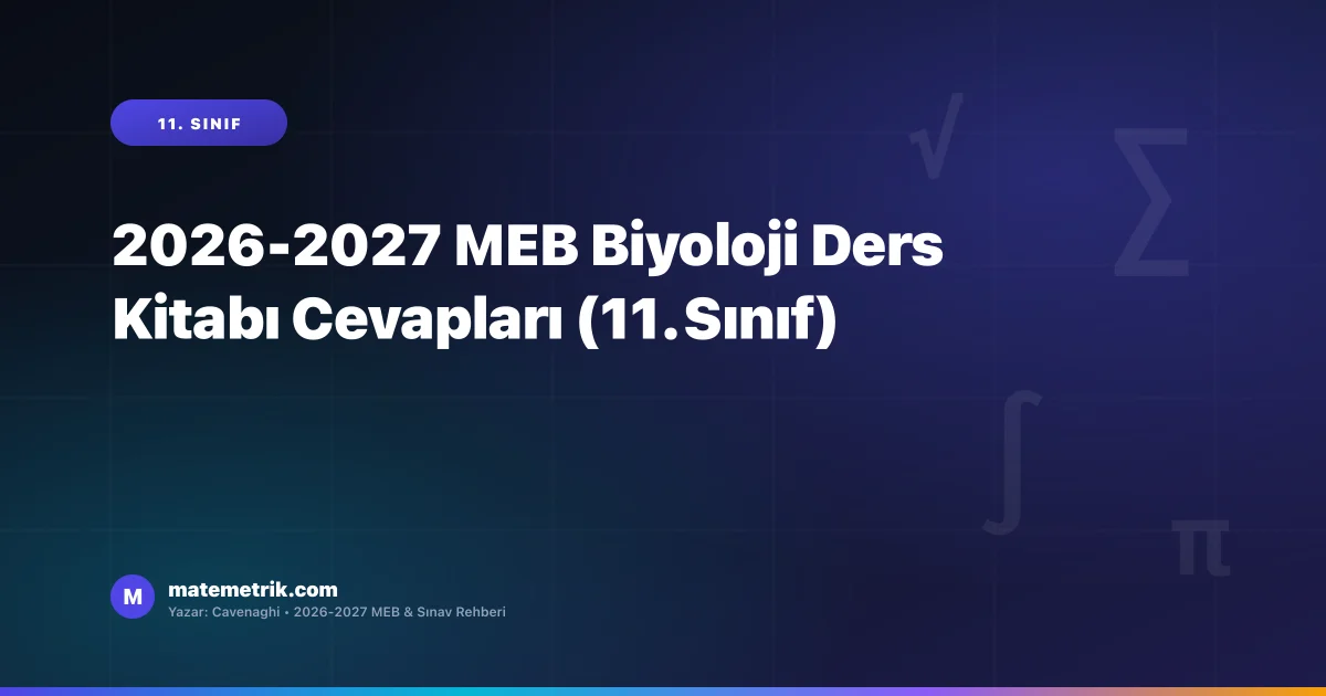2026-2027 MEB Biyoloji Ders Kitabı Cevapları (11. Sınıf)