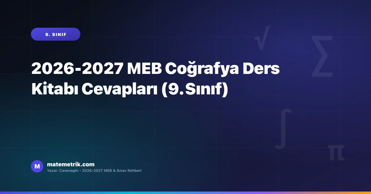 2026-2027 MEB Coğrafya Ders Kitabı Cevapları (9. Sınıf)