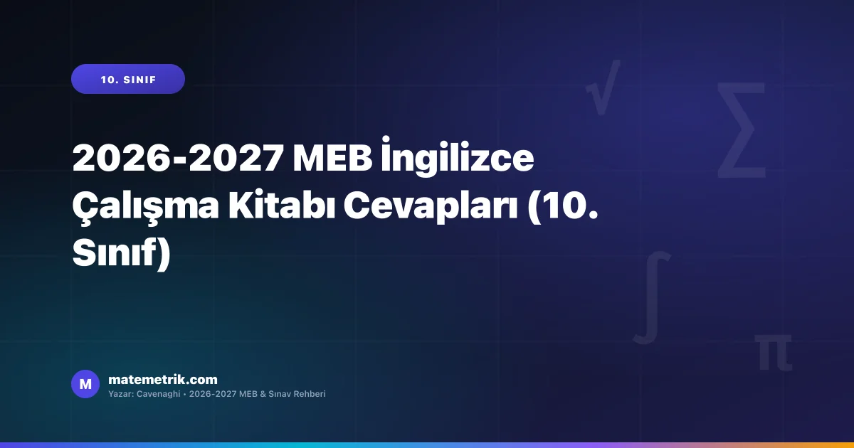 2026-2027 MEB İngilizce Çalışma Kitabı Cevapları (10. Sınıf)