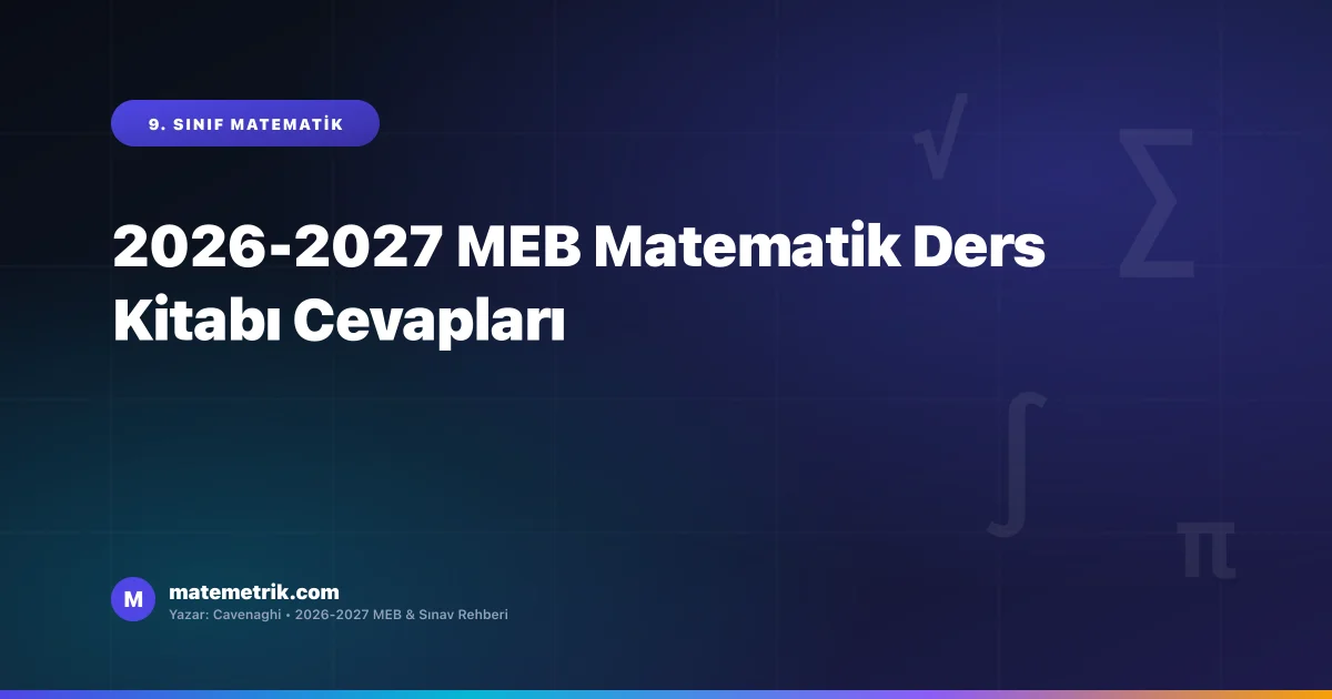 2026-2027 MEB Matematik Ders Kitabı Cevapları (9. Sınıf 1. Kitap)