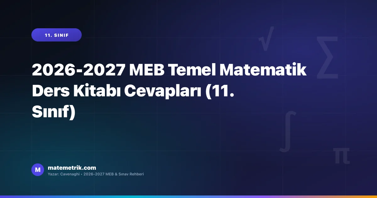 2026-2027 MEB Temel Matematik Ders Kitabı Cevapları (11. Sınıf)