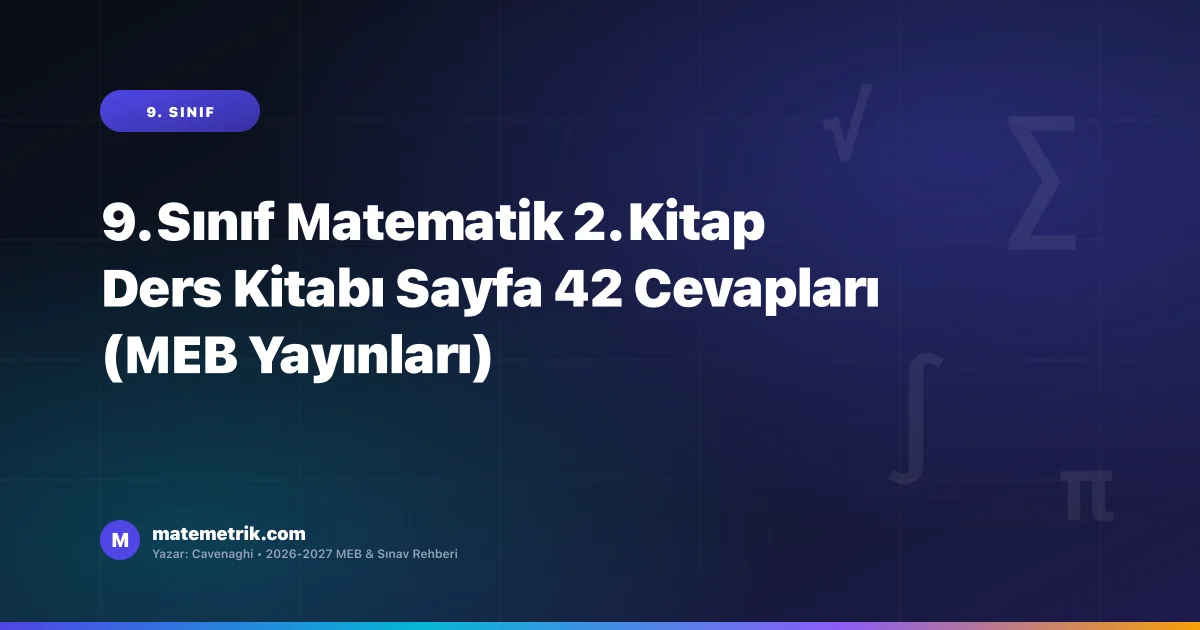 9. Sınıf Matematik 2. Kitap Ders Kitabı Sayfa 42 Cevapları (MEB Yayınları)