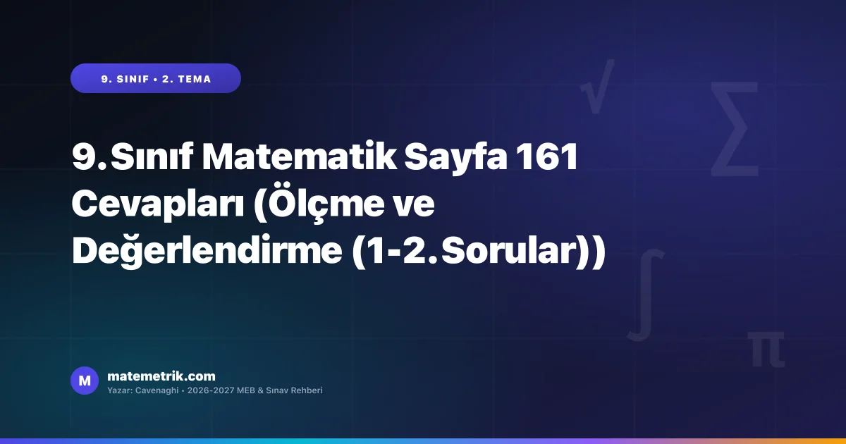 9. Sınıf Matematik Ders Kitabı Sayfa 161 Cevapları (MEB Yayınları)