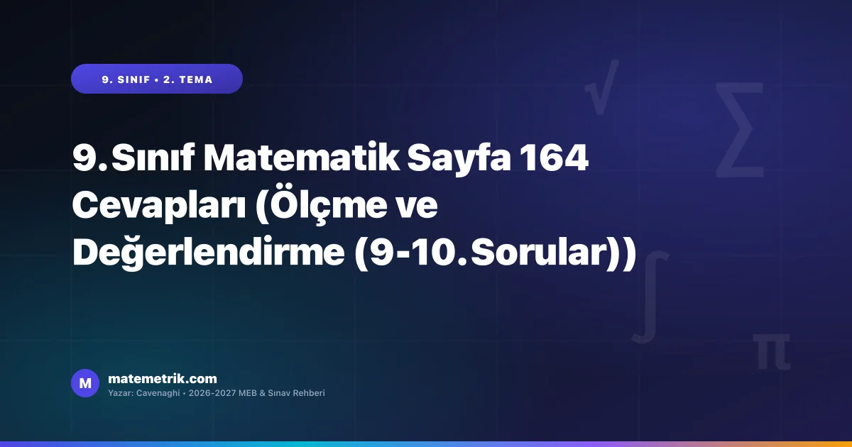 9. Sınıf Matematik Ders Kitabı Sayfa 164 Cevapları (MEB Yayınları)