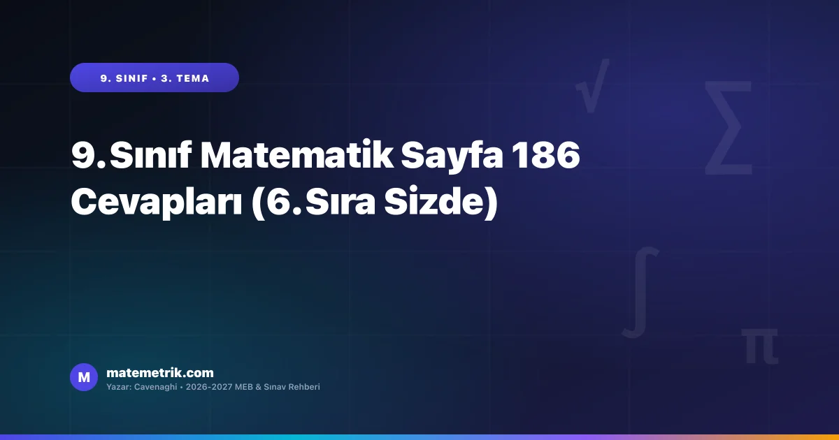 9. Sınıf Matematik Ders Kitabı Sayfa 186 Cevapları (MEB Yayınları)