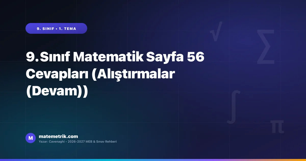 9. Sınıf Matematik Ders Kitabı Sayfa 56 Cevapları (MEB Yayınları)