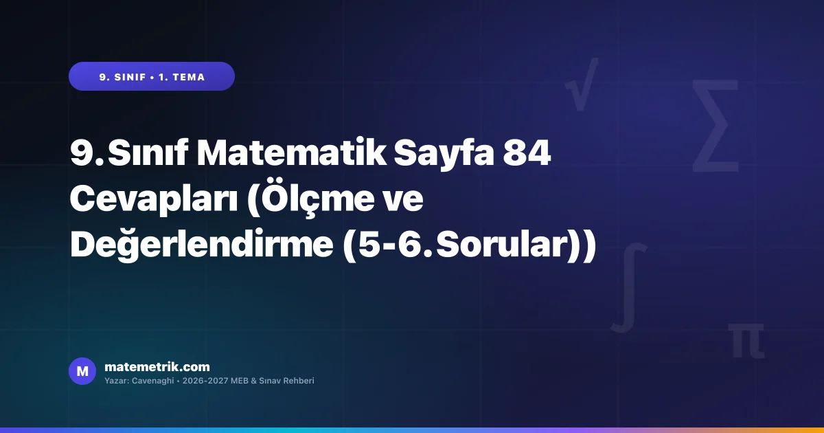 9. Sınıf Matematik Ders Kitabı Sayfa 84 Cevapları (MEB Yayınları)