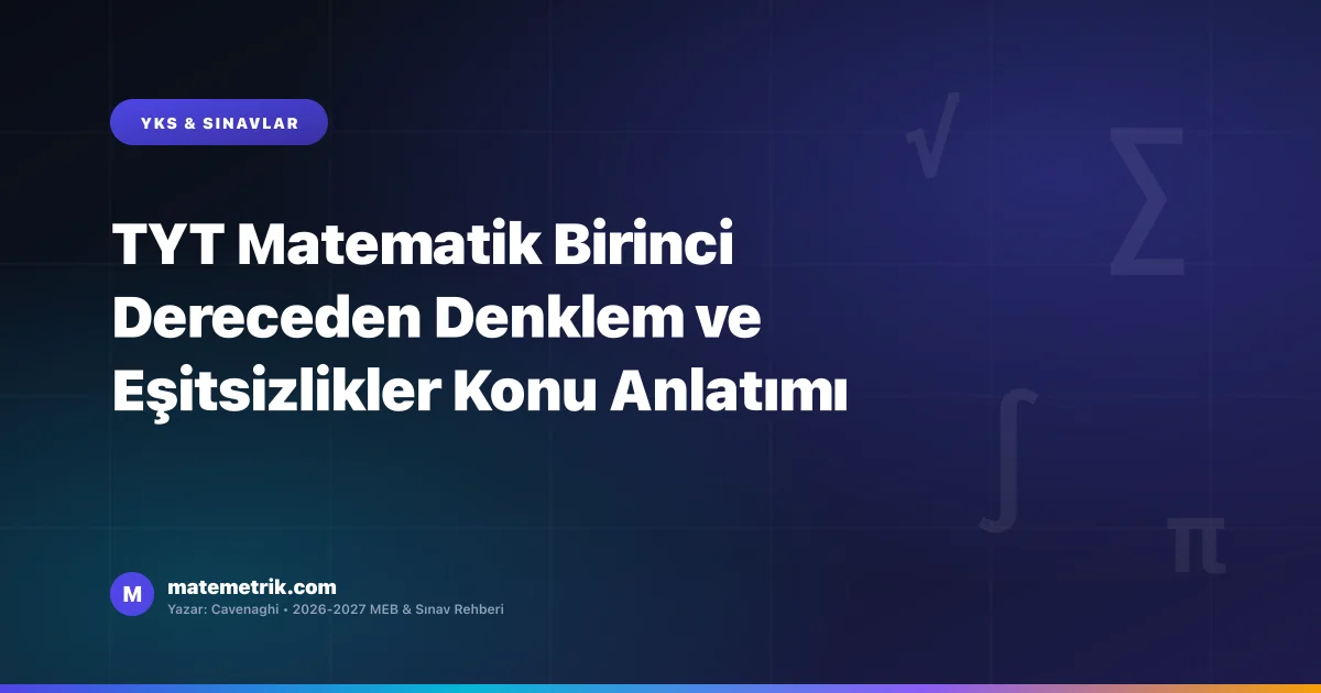 TYT Matematik Birinci Dereceden Denklem ve Eşitsizlikler Konu Anlatımı