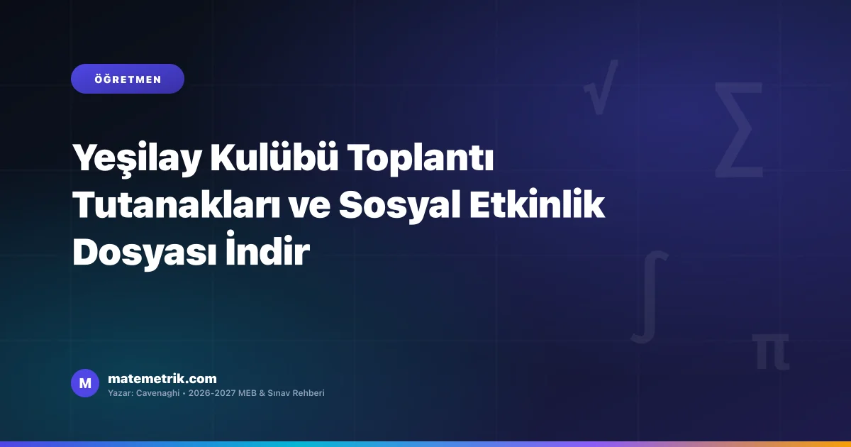 Yeşilay Kulübü Toplantı Tutanakları ve Sosyal Etkinlik Dosyası İndir